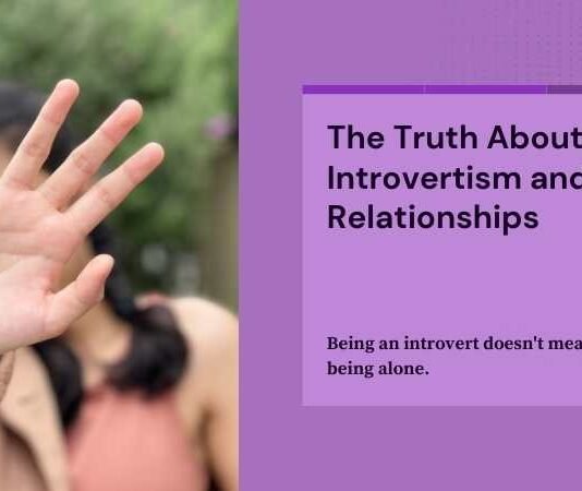 Introvertism Is Not A Relationship Killer – Understanding Personality Traits Introvertism Relationship Killer
