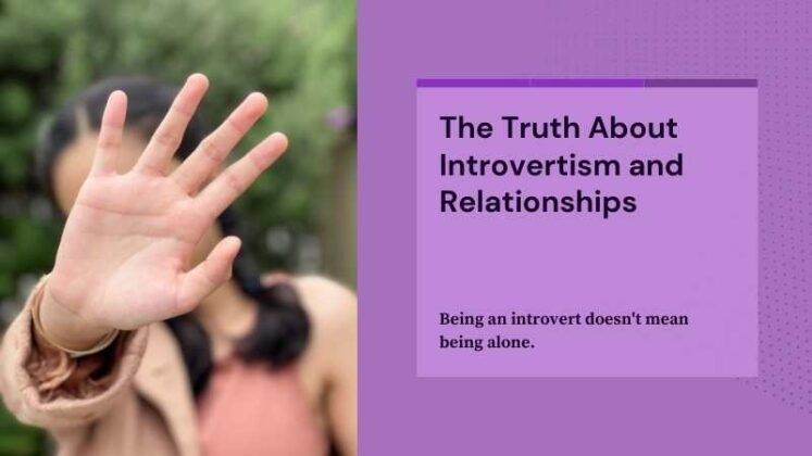 Introvertism Is Not A Relationship Killer: Personality Traits