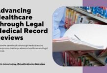 Medical Records Review: Legal & Healthcare Advancement Medical Records Review