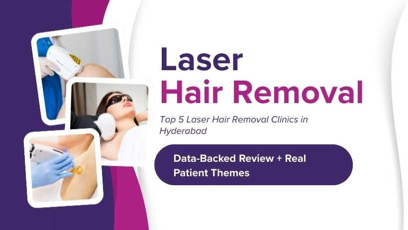 Top Laser Hair Removal Clinics Hyderabad
